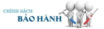 CHÍNH SÁCH BẢO HÀNH